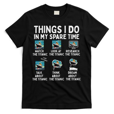 Rms Titanic Funny Things I Do In My Spare Time Birthday T-Shirt