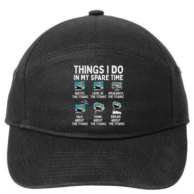 Rms Titanic Funny Things I Do In My Spare Time Birthday 7-Panel Snapback Hat