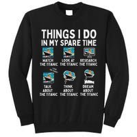 Rms Titanic Funny Things I Do In My Spare Time Birthday Tall Sweatshirt