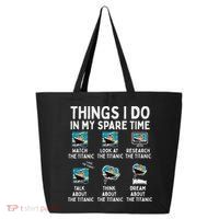 Rms Titanic Funny Things I Do In My Spare Time Birthday 25L Jumbo Tote