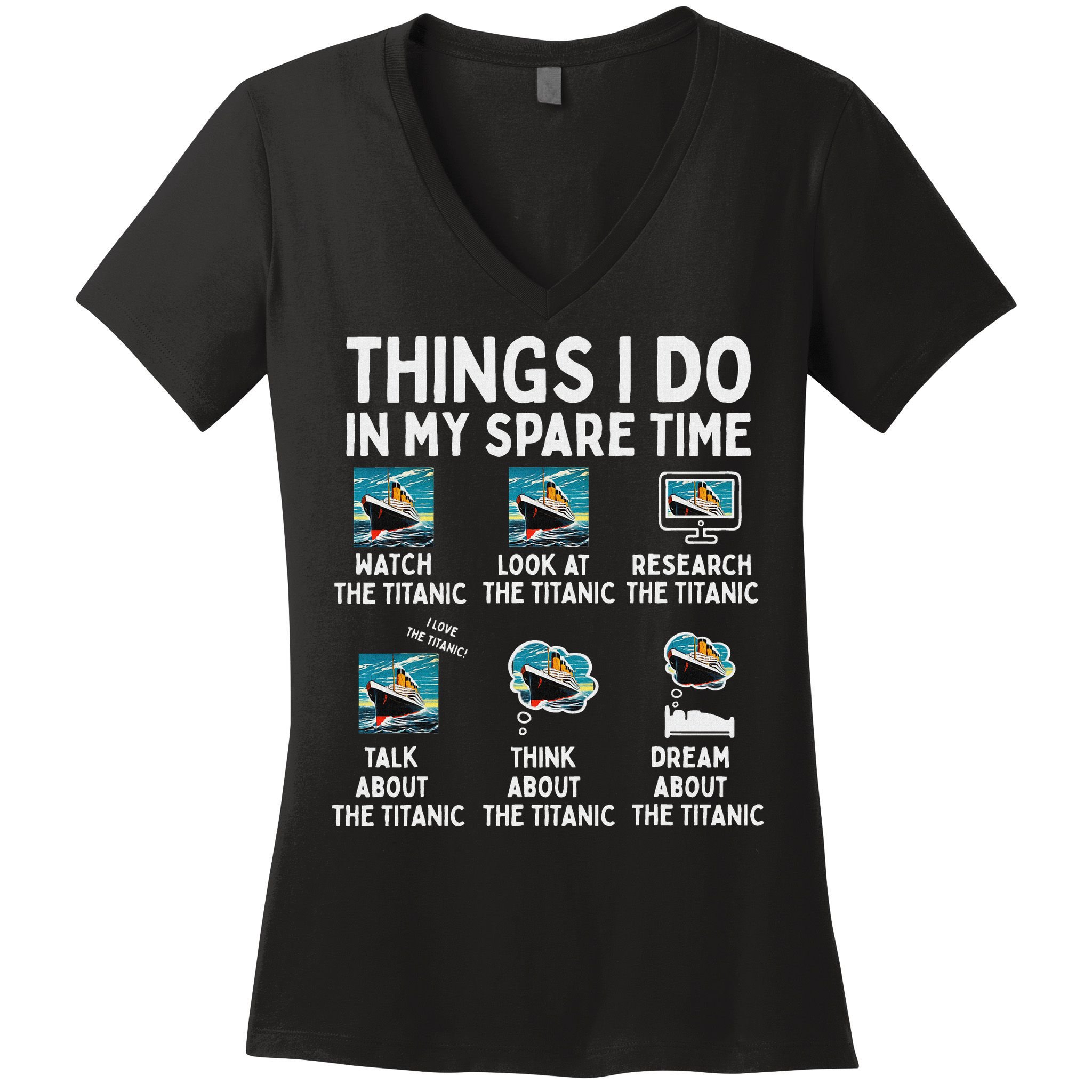 Rms Titanic Funny Things I Do In My Spare Time Birthday Women's V-Neck T-Shirt