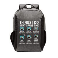 Rms Titanic Funny Things I Do In My Spare Time Birthday Vector Backpack