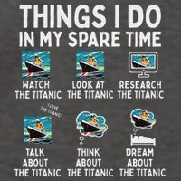 Rms Titanic Funny Things I Do In My Spare Time Birthday Vector Backpack