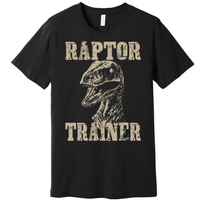 Raptor Trainer Funny Dinosaur Lover Halloween Costume Premium T-Shirt