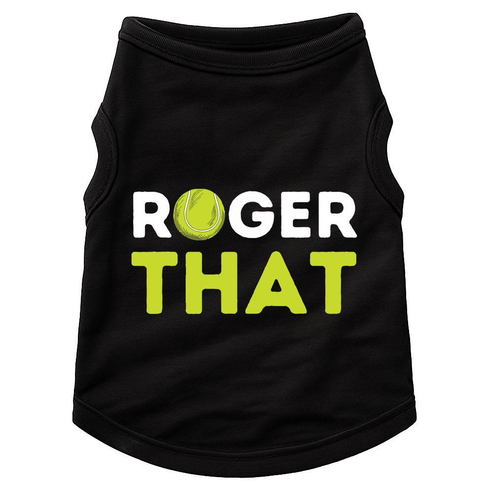 Roger That Funny Tennis Player Tennis Coach Gift Doggie Tank