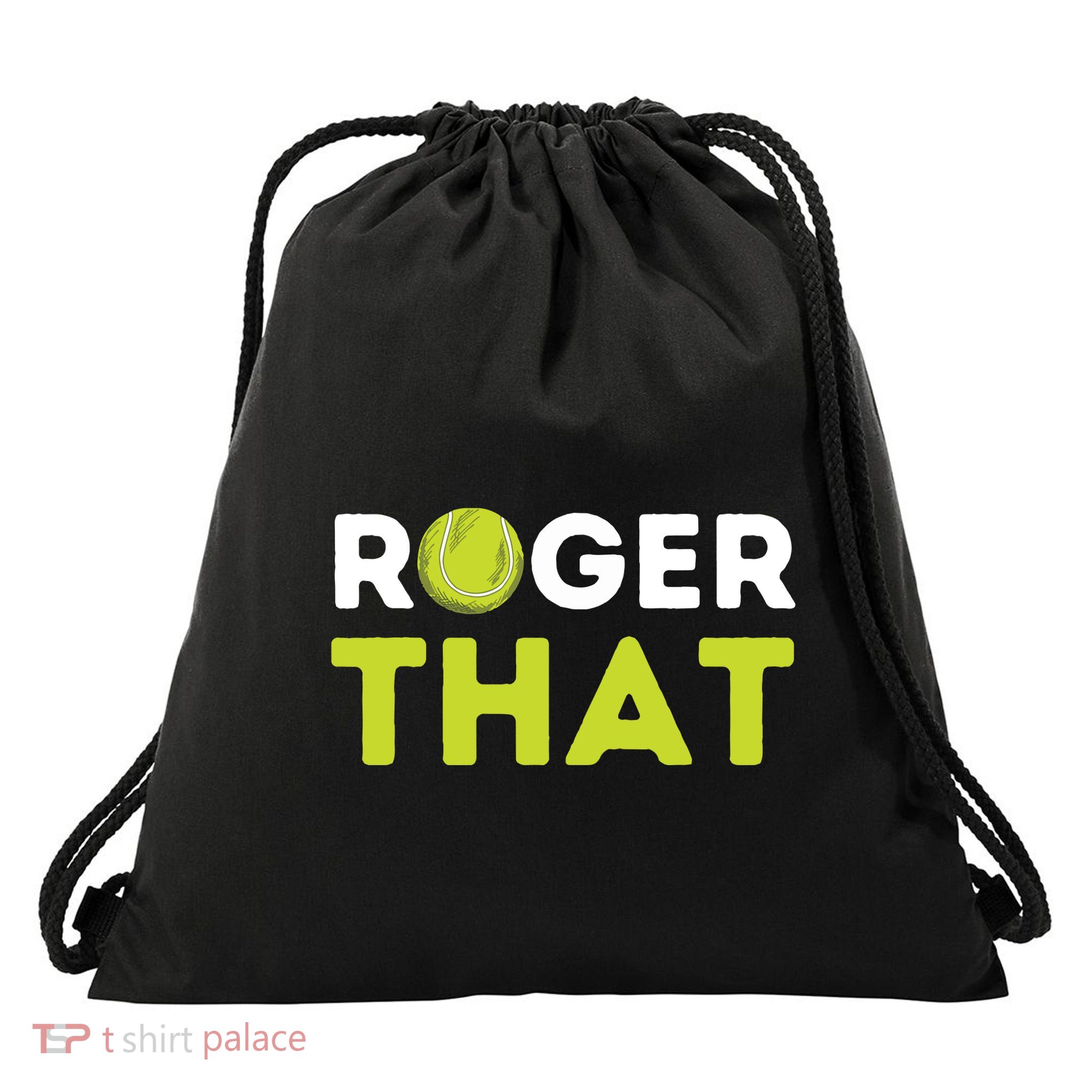 Roger That Funny Tennis Player Tennis Coach Gift Drawstring Bag