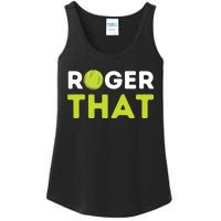 Roger That Funny Tennis Player Tennis Coach Gift Ladies Essential Tank