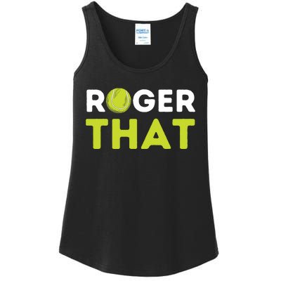 Roger That Funny Tennis Player Tennis Coach Gift Ladies Essential Tank