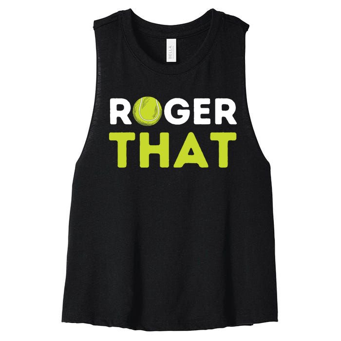 Roger That Funny Tennis Player Tennis Coach Gift Women's Racerback Cropped Tank