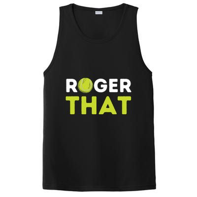 Roger That Funny Tennis Player Tennis Coach Gift PosiCharge Competitor Tank