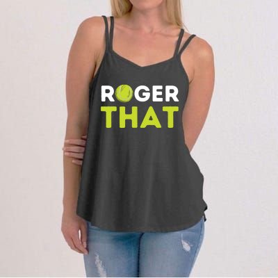 Roger That Funny Tennis Player Tennis Coach Gift Women's Strappy Tank