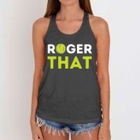 Roger That Funny Tennis Player Tennis Coach Gift Women's Knotted Racerback Tank