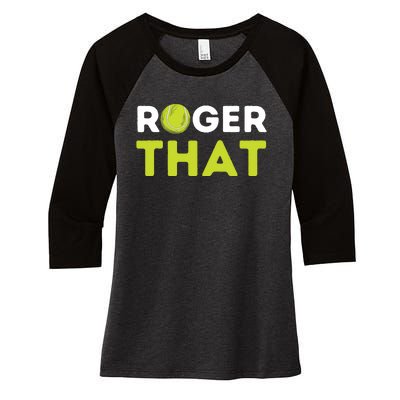 Roger That Funny Tennis Player Tennis Coach Gift Women's Tri-Blend 3/4-Sleeve Raglan Shirt