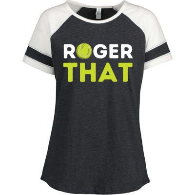 Roger That Funny Tennis Player Tennis Coach Gift Enza Ladies Jersey Colorblock Tee