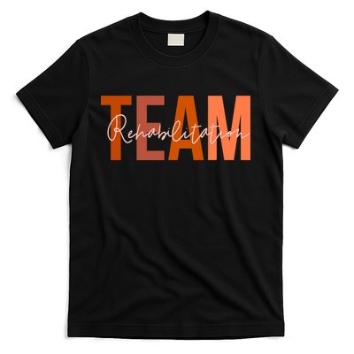 Rehab Team For Rehabilitation Matching Therapy Month T-Shirt