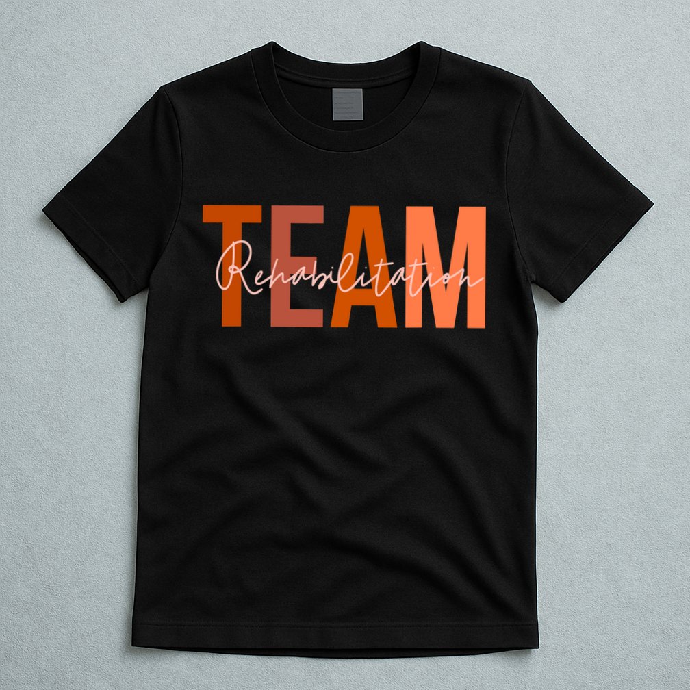 Rehab Team For Rehabilitation Matching Therapy Month T-Shirt
