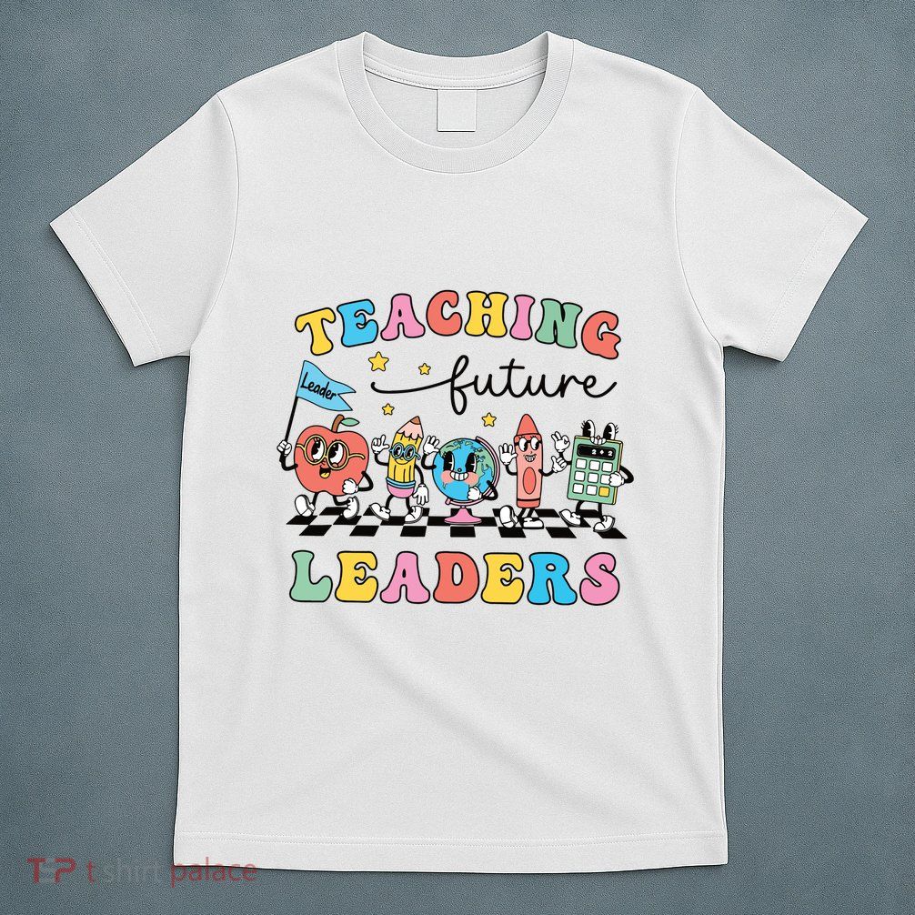 Retro Teaching Future Leaders Groovy Teacher Back To School T-Shirt