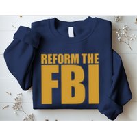 Reform The FBI Sweatshirt