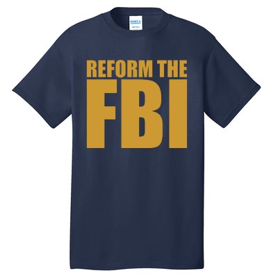 Reform The FBI Tall T-Shirt