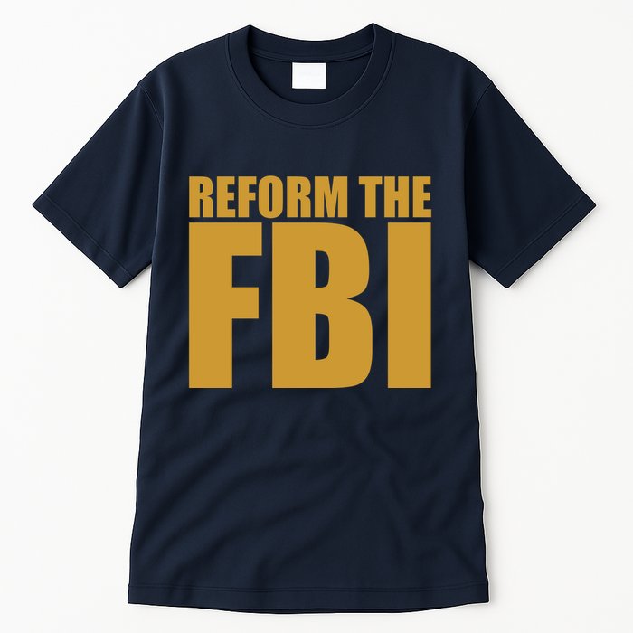 Reform The FBI Tall T-Shirt