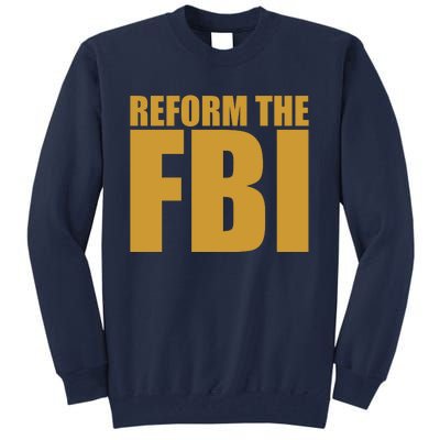 Reform The FBI Tall Sweatshirt