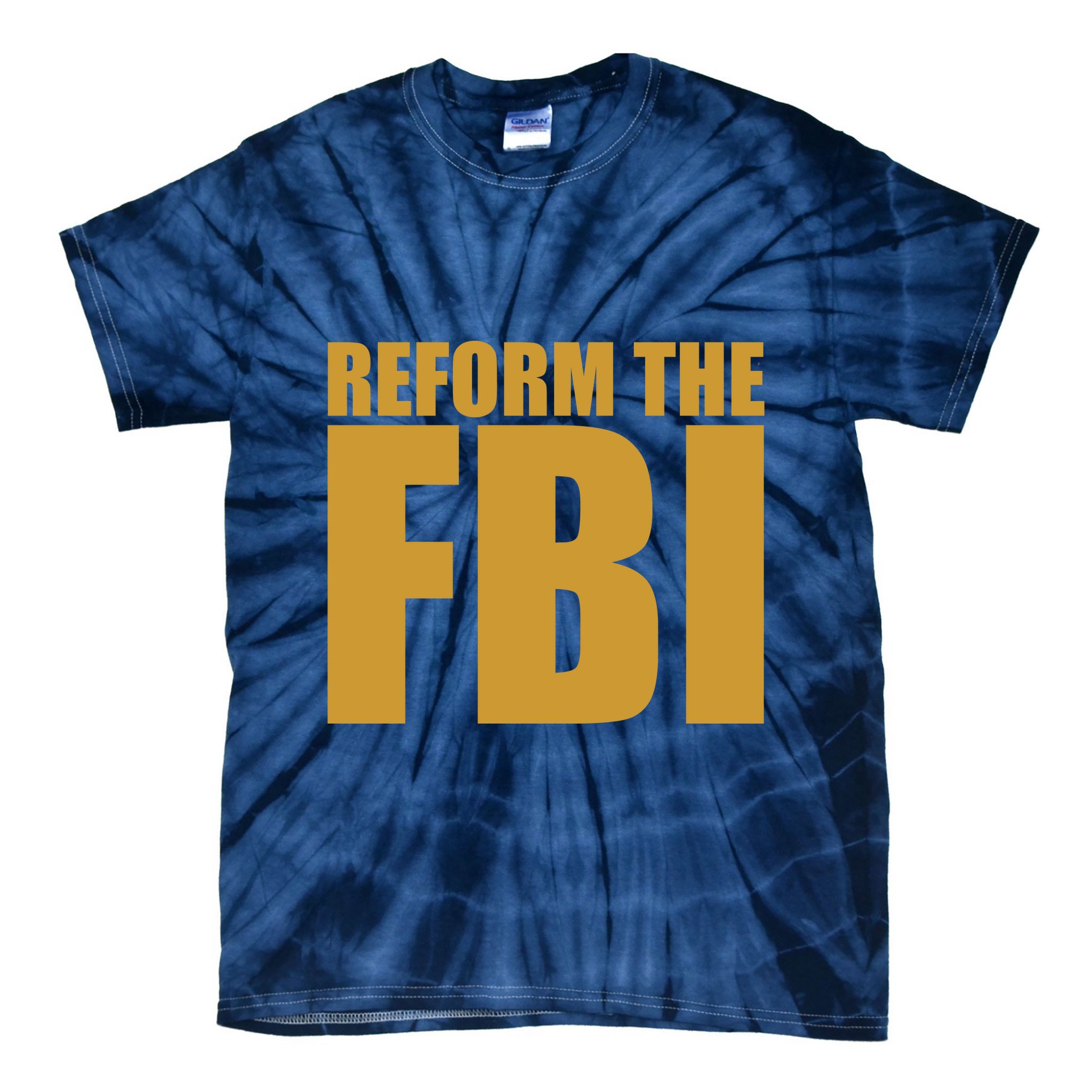 Reform The FBI Tie-Dye T-Shirt