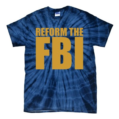 Reform The FBI Tie-Dye T-Shirt