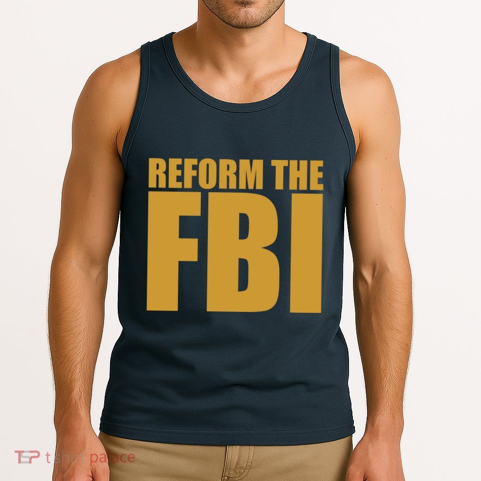 Reform The FBI Tank Top