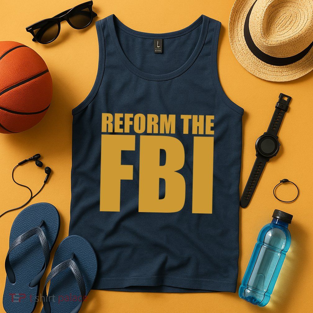 Reform The FBI Tank Top