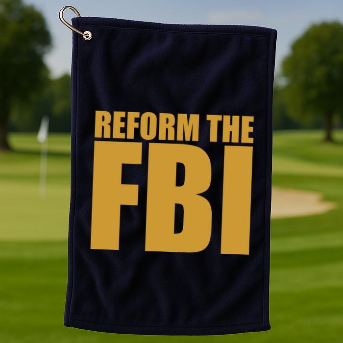 Reform The FBI Golf Towel