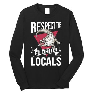 Respect The Florida Locals Alligator Zoo Animal Lover Long Sleeve Shirt