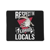 Respect The Florida Locals Alligator Zoo Animal Lover Mousepad