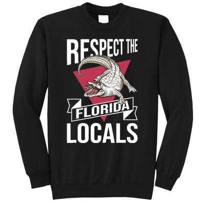 Respect The Florida Locals Alligator Zoo Animal Lover Tall Sweatshirt