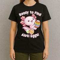 Ready To Find Alotl Eggs! Cute Axolotl Anime Kawaii Easter T-Shirt