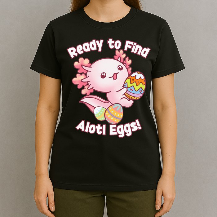 Ready To Find Alotl Eggs! Cute Axolotl Anime Kawaii Easter T-Shirt