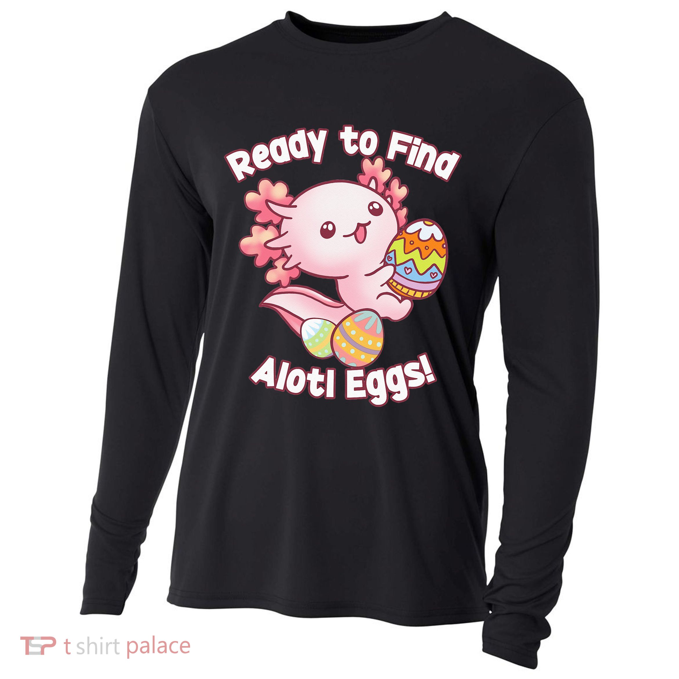 Ready To Find Alotl Eggs! Cute Axolotl Anime Kawaii Easter Cooling Performance Long Sleeve Crew