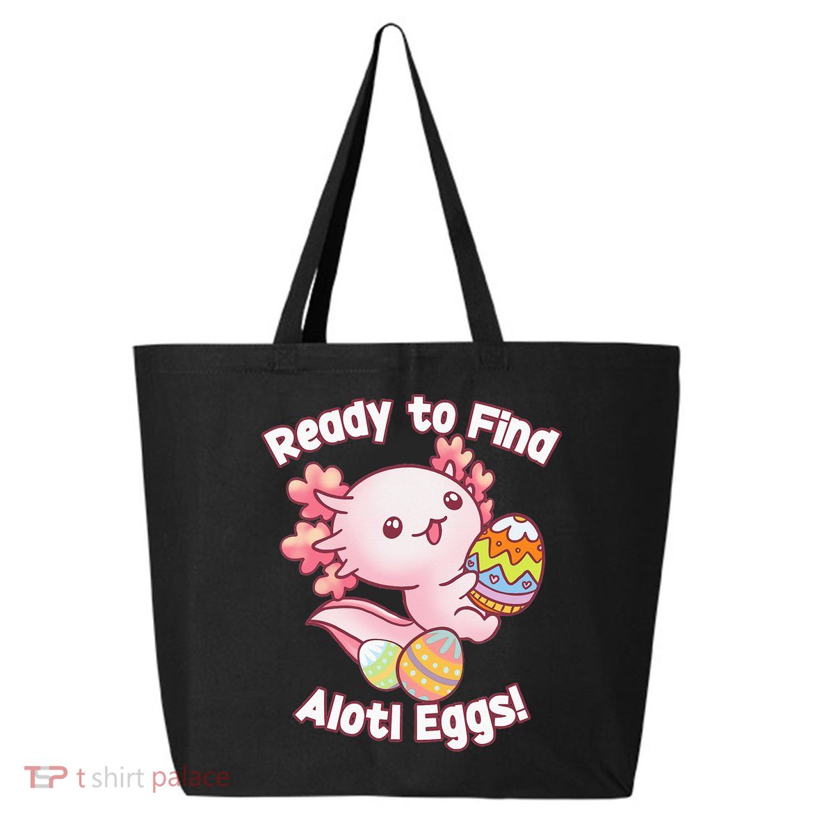Ready To Find Alotl Eggs! Cute Axolotl Anime Kawaii Easter 25L Jumbo Tote