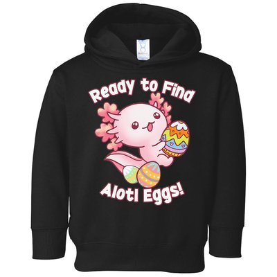 Ready To Find Alotl Eggs! Cute Axolotl Anime Kawaii Easter Toddler Hoodie