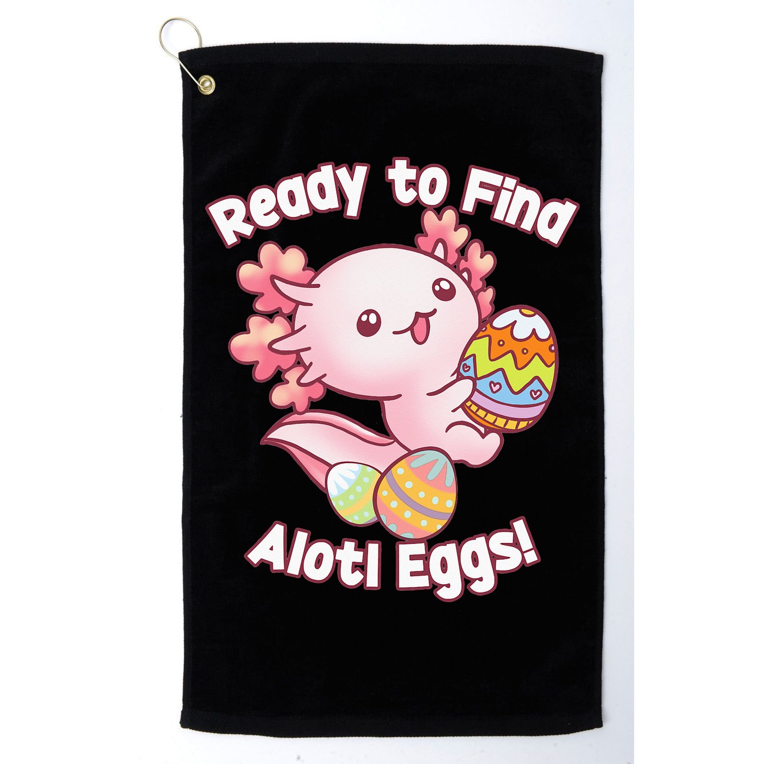 Ready To Find Alotl Eggs! Cute Axolotl Anime Kawaii Easter Golf Towel