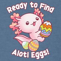 Ready To Find Alotl Eggs! Cute Axolotl Anime Kawaii Easter Garment-Dyed Sweatshirt