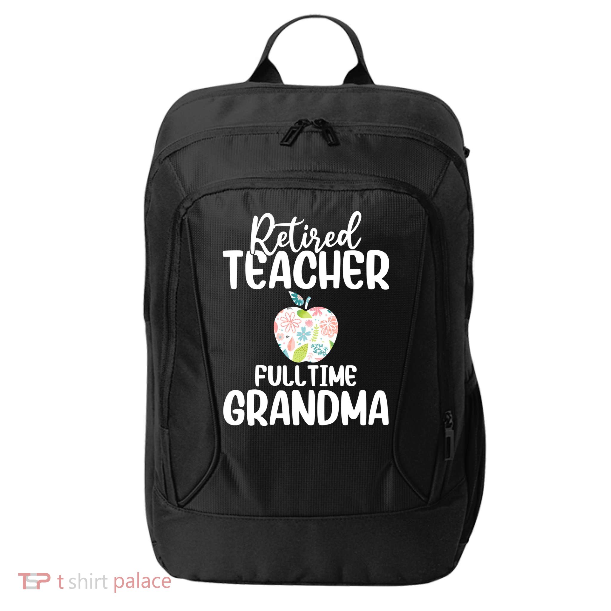 Retired Teacher Full Time Grandma Floral Cute Gift City Backpack