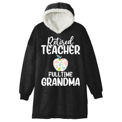 Retired Teacher Full Time Grandma Floral Cute Gift Hooded Wearable Blanket