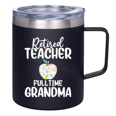 Retired Teacher Full Time Grandma Floral Cute Gift 12oz Stainless Steel Coffee Mug