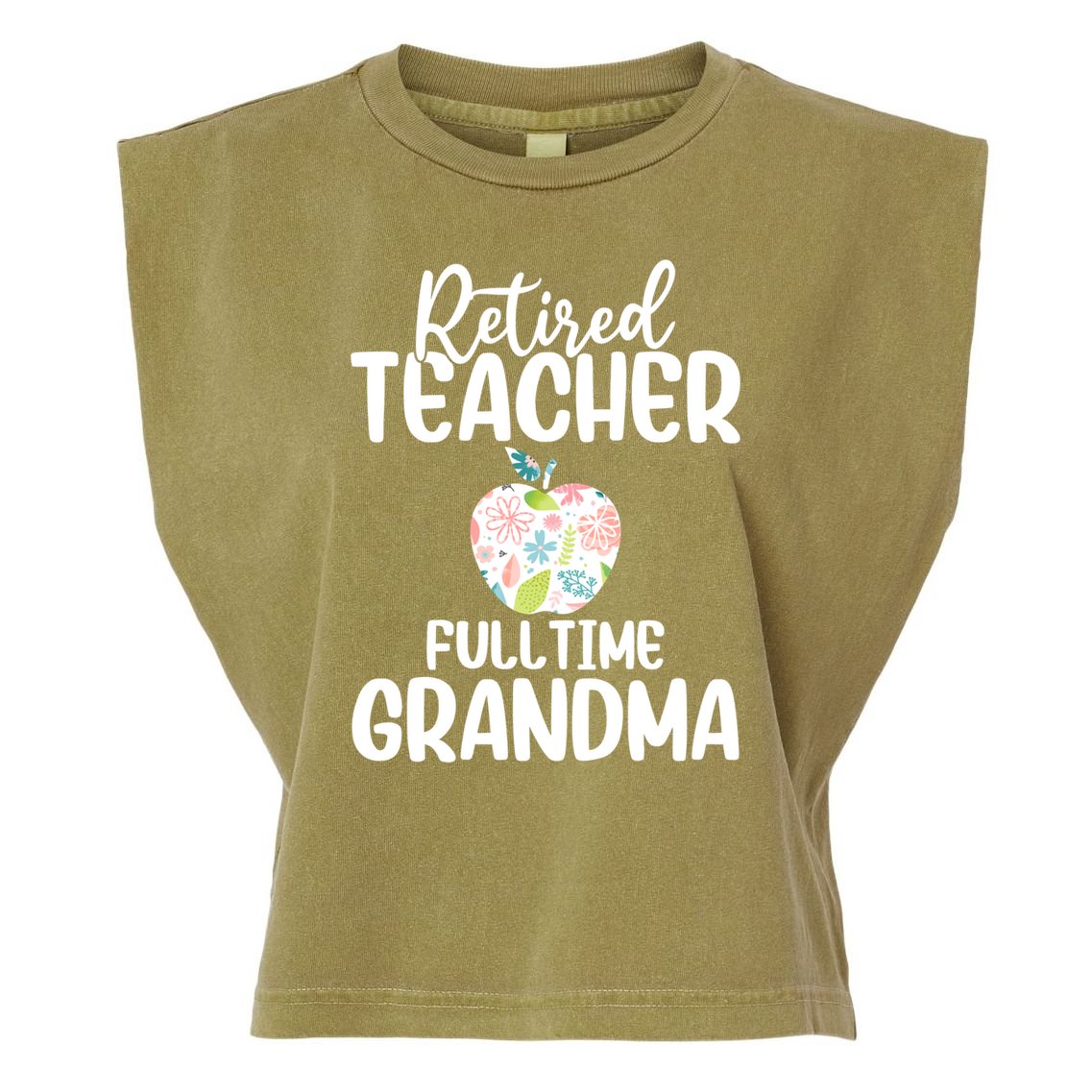 Retired Teacher Full Time Grandma Floral Cute Gift Garment-Dyed Women's Muscle Tee