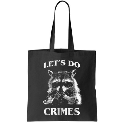 Raccoon Trash Funny Racoon LetS Do Crimes Cute Animal Bag