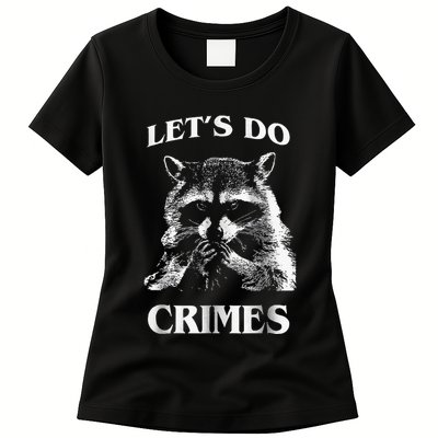 Raccoon Trash Funny Racoon LetS Do Crimes Cute Animal Womens T-Shirt