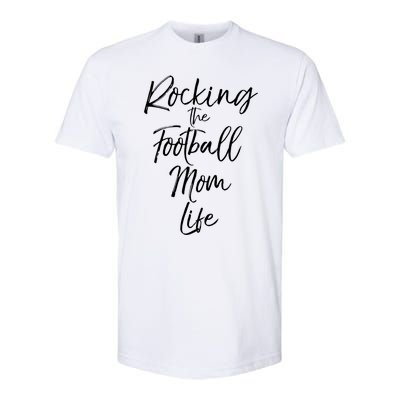 Rocking The Football Mom Life Gift Fun Sports Crewneck Softstyle CVC T-Shirt