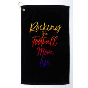 Rocking The Football Mom Life Gift Fun Sports Crewneck Platinum Collection Golf Towel