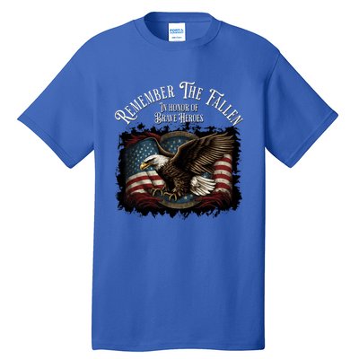 Remember The Fallen In Honor Of Brave Heroes Cute Gift Tall T-Shirt