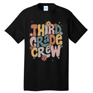 Retro Third Grade Crew 3rd Grade Teacher First Day Of School Teacher Tall T-Shirt